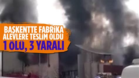 A­n­k­a­r­a­­d­a­ ­f­a­b­r­i­k­a­ ­y­a­n­g­ı­n­ı­:­ ­9­ ­y­a­r­a­l­ı­